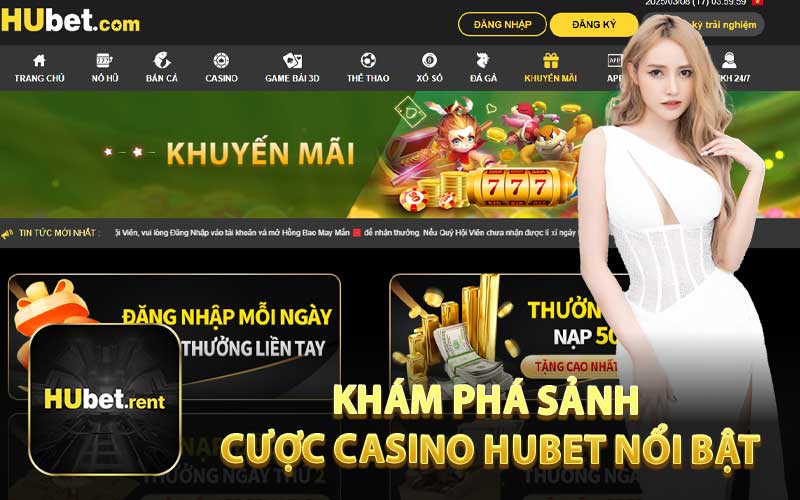 Khám Phá Sảnh Cược Casino HUBET Nổi Bật