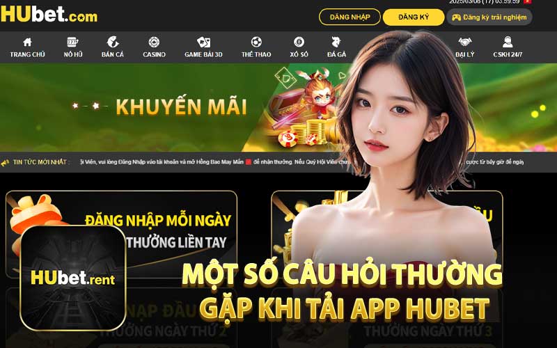 Một Số Câu Hỏi Thường Gặp Khi Tải App HUBET